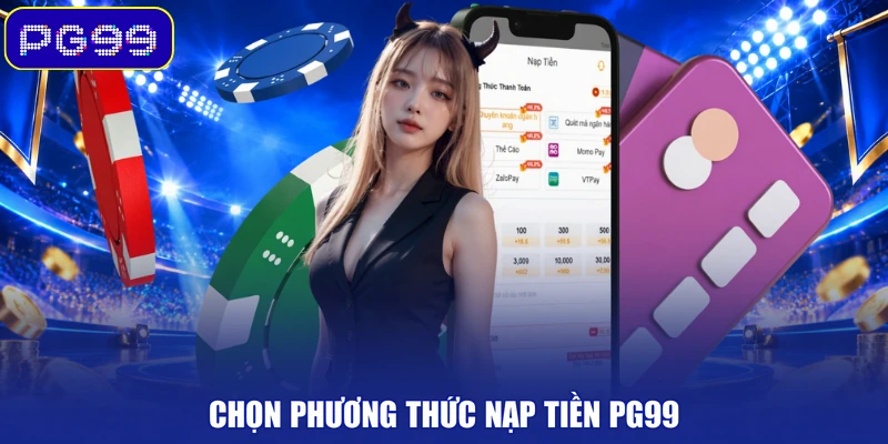 Chọn phương thức nạp tiền PG99