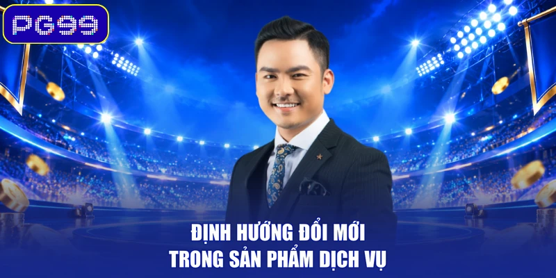 Định hướng đổi mới trong sản phẩm dịch vụ