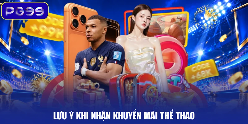 Lưu ý khi nhận khuyến mãi thể thao