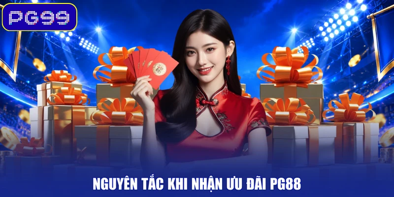 Nguyên tắc khi nhận ưu đãi PG88