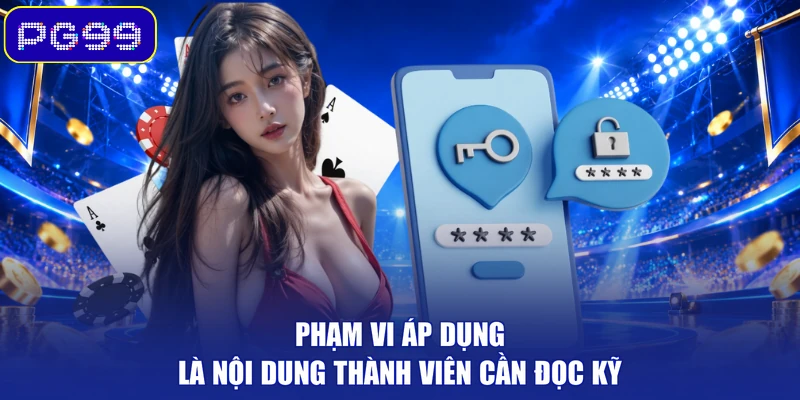 Phạm vi áp dụng là nội dung thành viên cần đọc kỹ